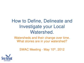 Investigate your Local  Watershed.  Watersheds and their change over time.  What stories are in