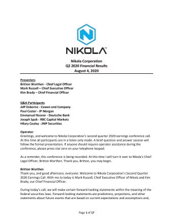 Nikola Corporation  Q2 2020 Financial Results  August 4, 2020  Presenters  Britton Worthen - Chief