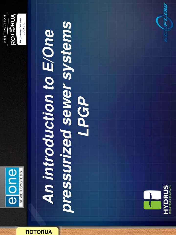 pressurized sewer systems an introduction to e one lpgp