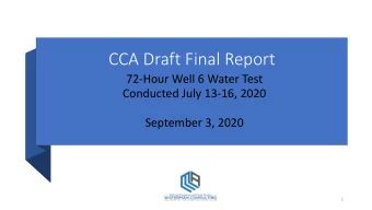CCA Draft Final Report  72-Hour Well 6 Water Test  Conducted July 13-16, 2020  September 3, 2020  1