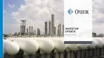 INVESTOR  UPDATE  A u g u s t  2 0 1 8  FORWARD-LOOKING STATEMENTS  Statements contained in this