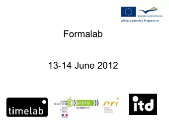Formalab  13-14 June 2012  Programme  Wednesday 13 June  09:30  12:30  Presentations  Workshop