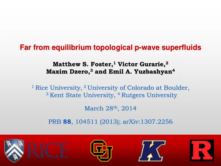 far from equilibrium topological p wave superfluids