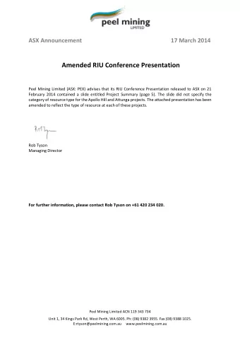 Amended RIU Conference Presentation  Peel Mining Limited (ASX: PEX) advises that its RIU Conference
