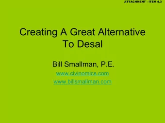 Creating A Great Alternative  To Desal  Bill Smallman, P.E.  www.civinomics.com
