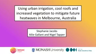 Using urban irrigation, cool roofs and  increased vegetation to mitigate future  heatwaves in