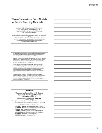 Three-Dimensional Solid Models  for Tactile Teaching Materials Yoshinori TESHIMA (1), Mamoru