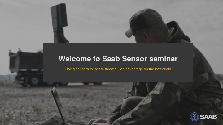 welcome to saab sensor seminar