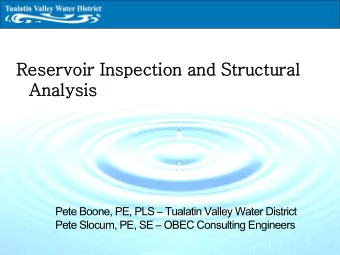 Reservoir In  Inspection and Str  tructural  Analysis  is Pete Boone, PE, PLS  Tualatin Valley