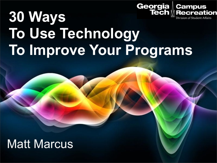 30 ways to use technology to improve your programs