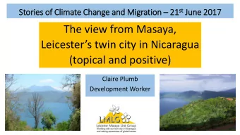 The view from Masaya, Leicesters twin city in Nicaragua  (topical and positive)  Claire Plumb