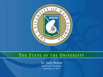 T HE S TATE  OF  THE U NIVERSITY   Dr.  Judy  Bense      University