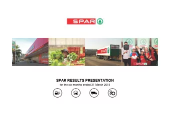 SPAR RESULTS PRESENTATION  for the six months ended 31 March 2015  AGENDA  INTRODUCTION:  SPAR