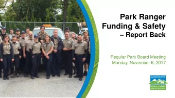 Park Ranger  Funding &amp; Safety  Report Back  Regular Park Board Meeting  Monday, November 6,