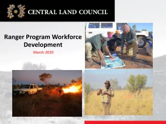 Ranger Program Workforce  Development  March 2020  Who we are    We are Indigenous people of