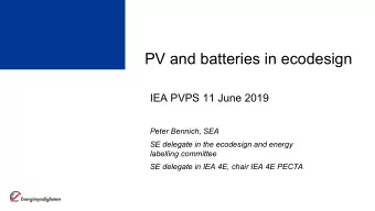 PV and batteries in ecodesign  IEA PVPS 11 June 2019  Peter Bennich, SEA  SE delegate in the