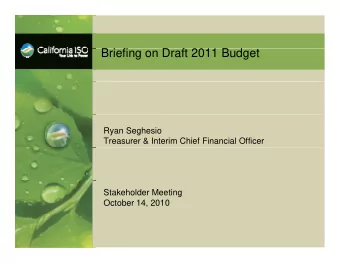 B i fi  Briefing on Draft 2011 Budget  D  ft 2011 B d  t  Ryan Seghesio  Treasurer &amp; Interim