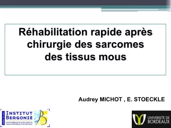 Rhabilitation rapide aprs  chirurgie des sarcomes  des tissus mous  Audrey MICHOT , E. STOECKLE