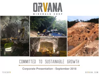 Committed to sustainable growth  Corporate Presentation - September 2018  t s x | o r v  Committed