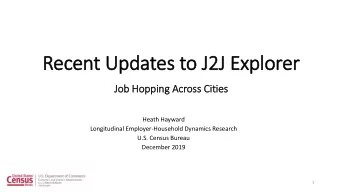 Rec  ecen  ent U  Updates  es to  o J2J  2J Ex  Explorer  er  Job  ob H  Hop  opping A  g Acr  cros