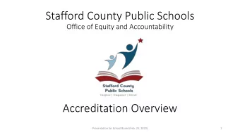 Stafford County Public Schools  Office of Equity and Accountability  Accreditation Overview