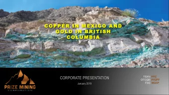 GOLD IN BRITISH  COLUMBIA  CORPORATE PRESENTATION TSXV: PRZ OTCQB: PRZFF FSE: MQSP  January 2019