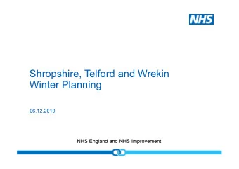 Shropshire, Telford and Wrekin  Winter Planning  06.12.2019  NHS England and NHS Improvement