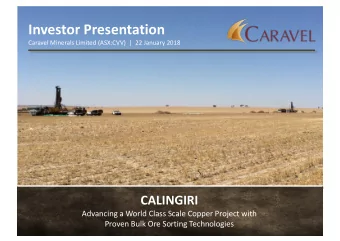 Investor Presentation  Caravel Minerals Limited (ASX:CVV)  |  22 January 2018  CALINGIRI  Advancing