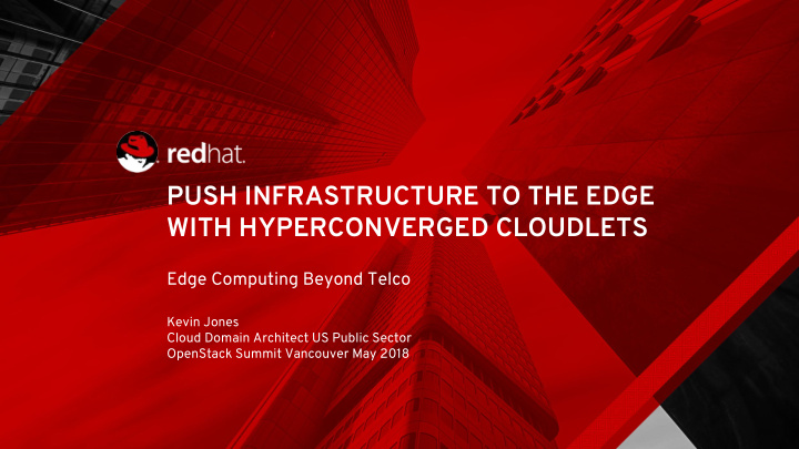 push infrastructure to the edge with hyperconverged