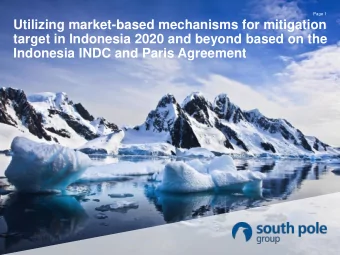 target in Indonesia 2020 and beyond based on the  Indonesia INDC and Paris Agreement  We are the