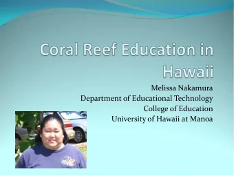 Melissa Nakamura  Department of Educational Technology  College of Education  University of Hawaii