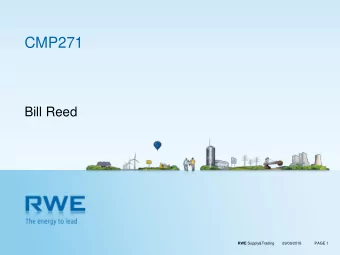 CMP271  Bill Reed RWE Supply&amp;Trading  29/09/2016  PAGE 1  Background  &gt; The current basis of