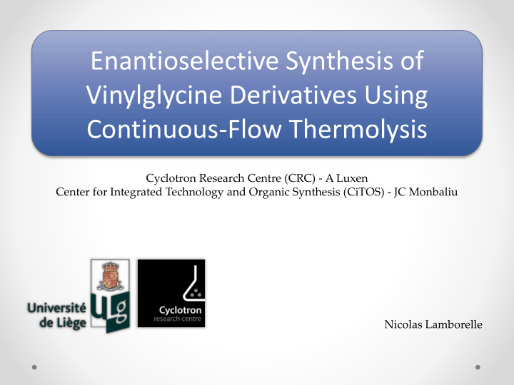 continuous flow thermolysis