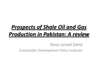 Prospects of Shale Oil and Gas  Production in Pakistan: A review  Rana Junaid Zahid  Sustainable