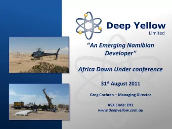 Deep Yellow  Limited  An Emerging Namibian Developer Africa Down Under conference 31 st