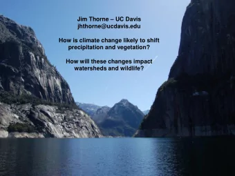 watersheds and wildlife?  Annual Average Precipitation and Temperature for California  1.8 F  3.6 F