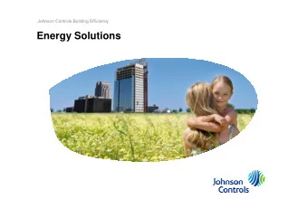 Energy Solutions  Johnson Controls in a nutshell  Founded 127 years ago  Present in 125