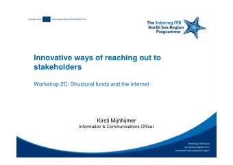 Innovative ways of reaching out to  stakeholders  Workshop 2C: Structural funds and the internet