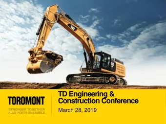 TD Engineering &amp;  Construction Conference  March 28, 2019  STRONGER TOGETHER  PLUS FORTS