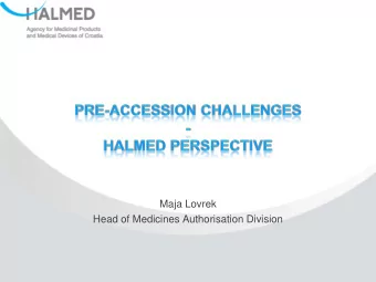 Maja Lovrek  Head of Medicines Authorisation Division    preparation of new Croatian legislation