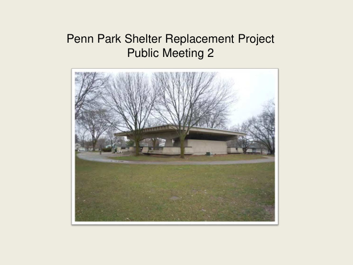 penn park shelter replacement project public meeting 2