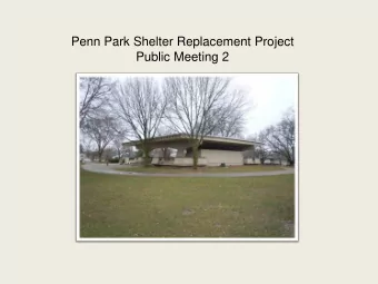 Penn Park Shelter Replacement Project  Public Meeting 2  Penn Park Shelter Replacement Project