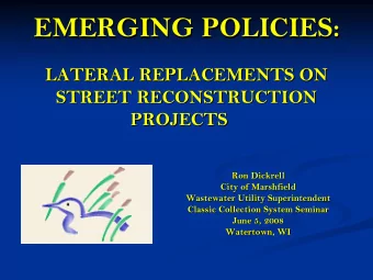 EMERGING POLICIES:  EMERGING POLICIES:  LATERAL REPLACEMENTS ON  LATERAL REPLACEMENTS ON  STREET