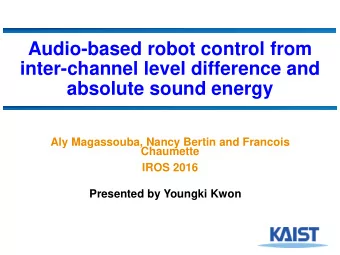 absolute sound energy  Aly Magassouba, Nancy Bertin and Francois  Chaumette  IROS 2016  Presented