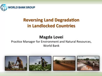 Reversing  Land  Degrada.on      in  Landlocked  Countries
