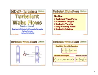 Outline  Outline  Turbulent Wake Flows    Turbulent Wake Flows  Momentum Integral