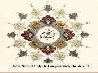 In the Name of God, The Compassionate, The Merciful  A Brief Review on  A Brief Review on  A Brief