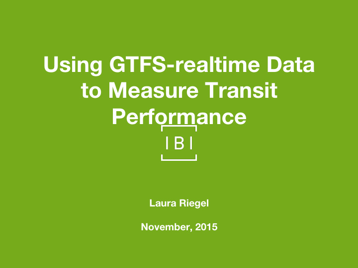 using gtfs realtime data to measure transit performance
