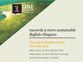 towards a more sustainable  Buffalo Niagara  Housing &amp; Neighborhoods  Working Team  Mike