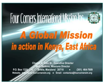 http://www.fourcornsim.org  Charles E. Cato Sr., Executive Director  Nina Watkins, Missions